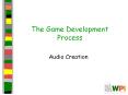 The Game Development Process PowerPoint PPT Presentation