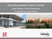 Running persistent jobs in Condor