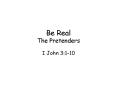 Be Real The Pretenders PowerPoint PPT Presentation