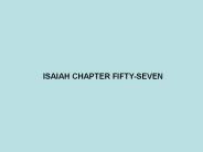 ISAIAH CHAPTER FIFTY-SEVEN