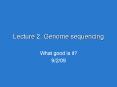 Lecture 2. Genome sequencing PowerPoint PPT Presentation