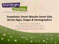 Snapshots: Smart Mouths Smart Kids Across Ages, Stages PowerPoint PPT Presentation