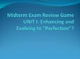 Midterm Exam Review Game UNIT I: Enhancing and Evolving to  PowerPoint PPT Presentation