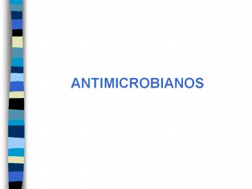 ANTIMICROBIANOS