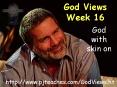 God Views Week 16 PowerPoint PPT Presentation