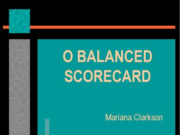 O BALANCED SCORECARD