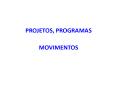 PROJETOS, PROGRAMAS PowerPoint PPT Presentation