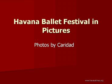 Havana Ballet Festival in Pictures