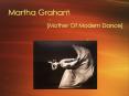 Martha Graham PowerPoint PPT Presentation