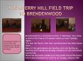 The Cherry Hill Field Trip to Brendenwood PowerPoint PPT Presentation
