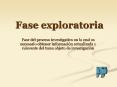 Fase exploratoria PowerPoint PPT Presentation