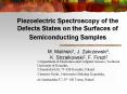 Piezoelectric Spectroscopy of the Defects States on the Surfaces of Semiconducting Samples PowerPoint PPT Presentation