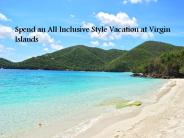 Spend an All Inclusive Style Vacation at Virgin Islands
