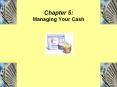 Chapter 5: Managing Your Cash PowerPoint PPT Presentation