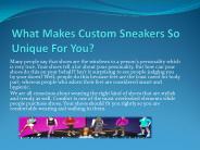 What Makes Custom Sneakers So Unique For You