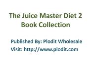 The Juice Master Diet 2 Book Collection