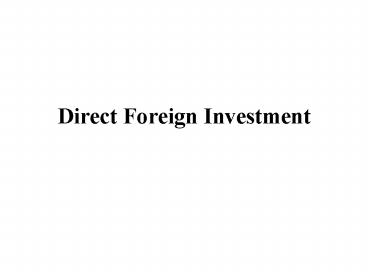 Direct Foreign Investment
