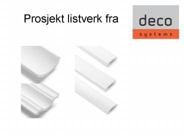 Prosjekt listverk fra