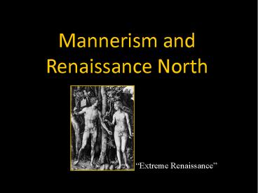 Mannerism and Renaissance North