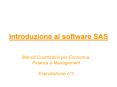 Introduzione al software SAS PowerPoint PPT Presentation