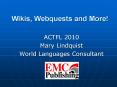 Wikis, Webquests and More! PowerPoint PPT Presentation