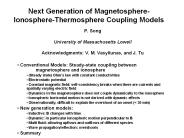 Next Generation of Magnetosphere-Ionosphere-Thermosphere Coupling Models