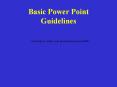 Basic Power Point Guidelines PowerPoint PPT Presentation