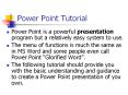 Power Point Tutorial PowerPoint PPT Presentation