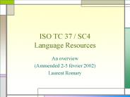 ISO TC 37 / SC4 Language Resources