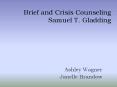 Brief and Crisis Counseling Samuel T. Gladding PowerPoint PPT Presentation