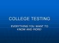 COLLEGE TESTING PowerPoint PPT Presentation