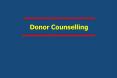 Post donation confirmation, notification and counselling PowerPoint PPT Presentation