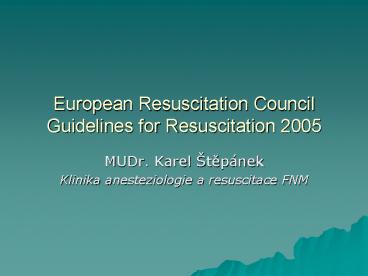 European Resuscitation Council Guidelines for Resuscitation 2005