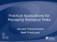 Practical Applications for Managing Biological Risks