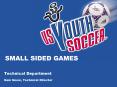 SMALL SIDED GAMES PowerPoint PPT Presentation