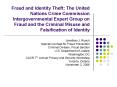 Fraud and Identity Theft: The United Nations Crime Commission Intergovernmental Expert Group on Fraud and the Criminal Misuse and Falsification of Identity PowerPoint PPT Presentation