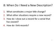 8: When Do I Need a New Description?