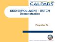 SSID ENROLLMENT - BATCH Demonstration PowerPoint PPT Presentation