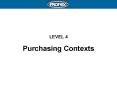 LEVEL 4 Purchasing Contexts PowerPoint PPT Presentation