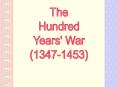 The Hundred Years' War PowerPoint PPT Presentation