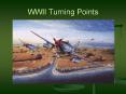 WWII Turning Points PowerPoint PPT Presentation