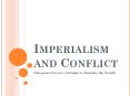 Imperialism and Conflict PowerPoint PPT Presentation