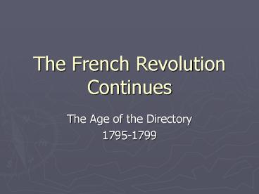 The French Revolution Continues