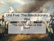 Unit Five: The Revolutionary War
