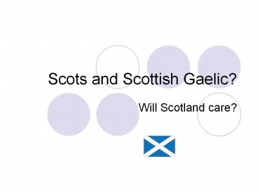 Scots and Scottish Gaelic?