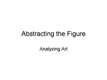 Abstracting the Figure
