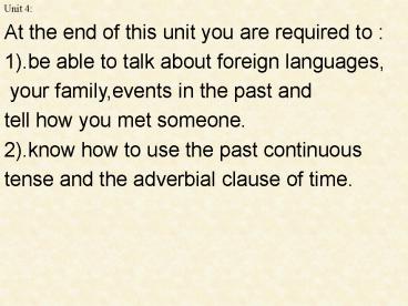 At the end of this unit you are required to :