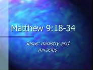 Matthew 9:18-34