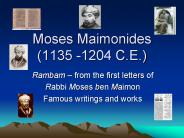 Moses Maimonides (1135 -1204 C.E.)
