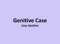 Genitive Case Caso Genitivo PowerPoint PPT Presentation